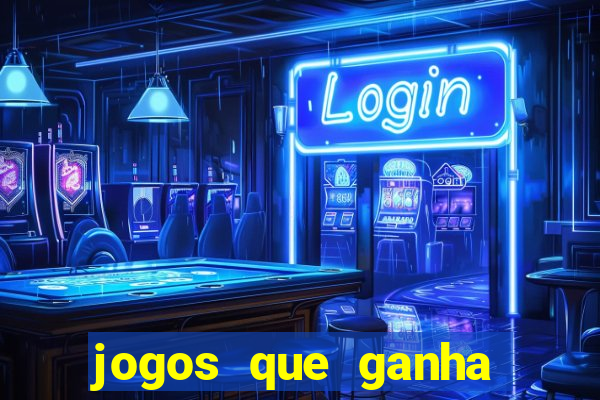 jogos que ganha dinheiro de verdade sem depositar